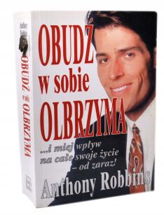 Anthony Robbins Obudź w sobie olbrzyma