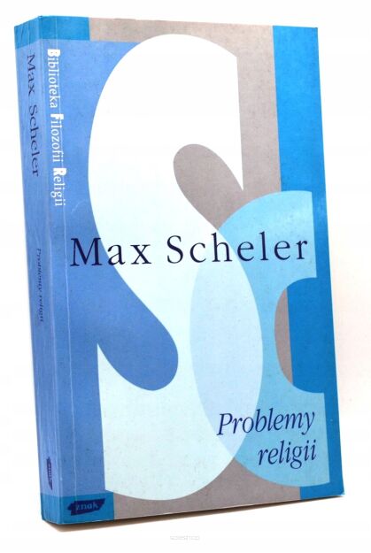 Max Scheler Problemy religii