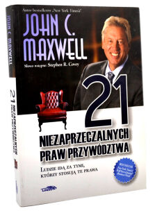 John C. Maxwell 21 niezaprzeczalnych praw przywództwa