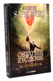 Andrzej Sapkowski Ostatnie życzenie Wiedźmin