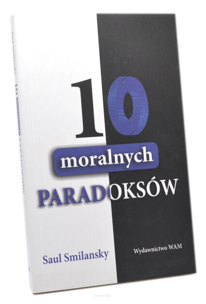 Saul Smilansky 10 moralnych paradoksów